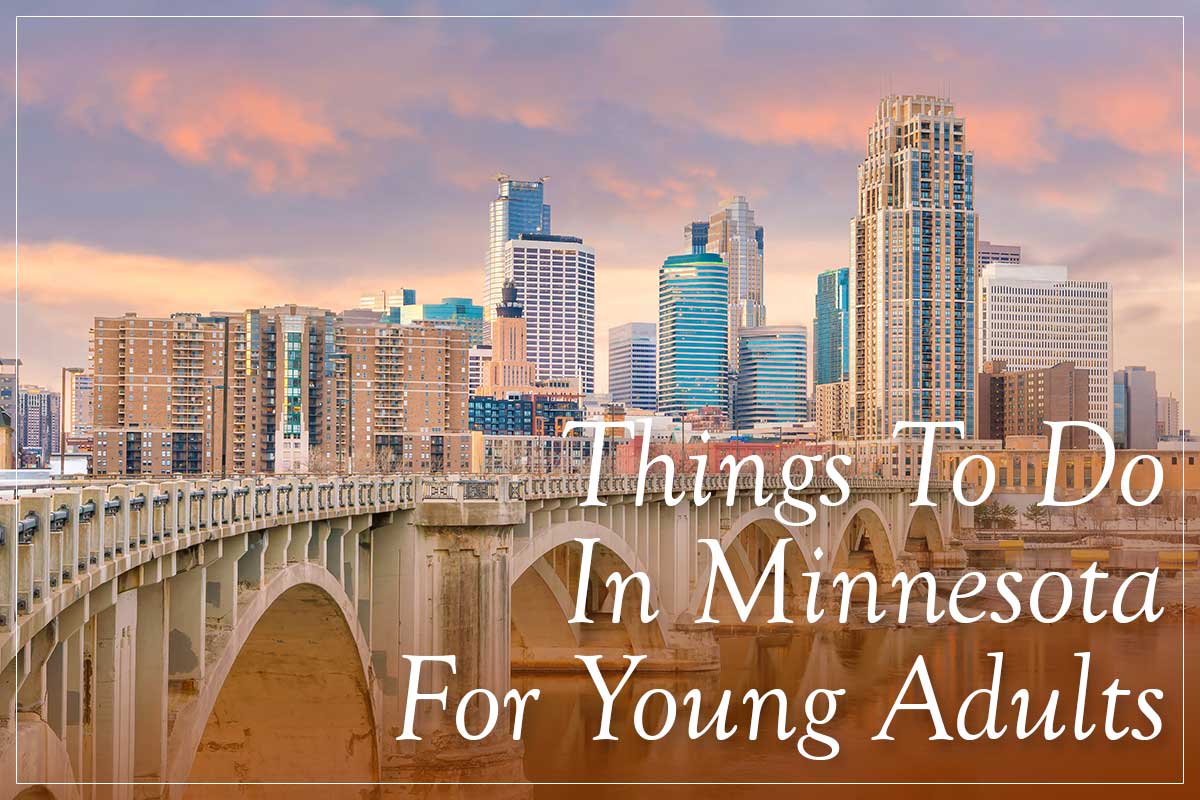 Minnesota is a great state for young adults looking for a mix of fun