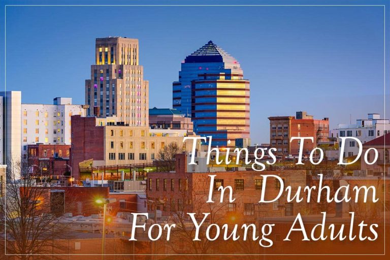 Durham, North Carolina offers a range of activities for young adults