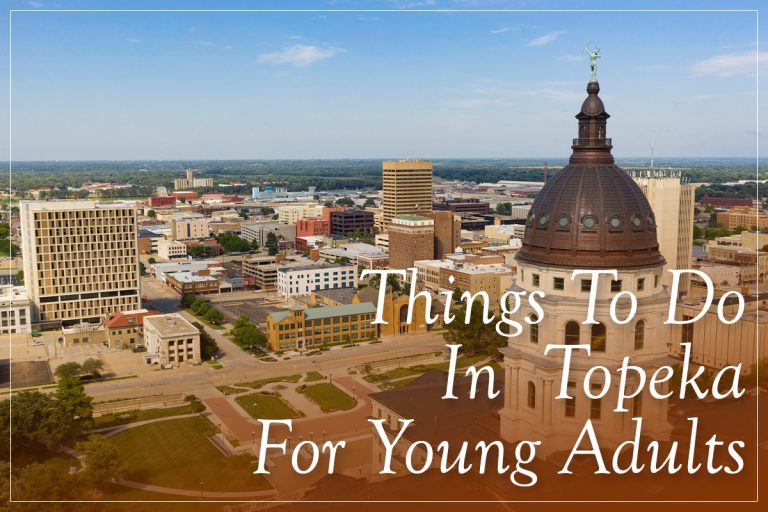 Topeka In Topeka, with a variety of activities for young adults to enjoy
