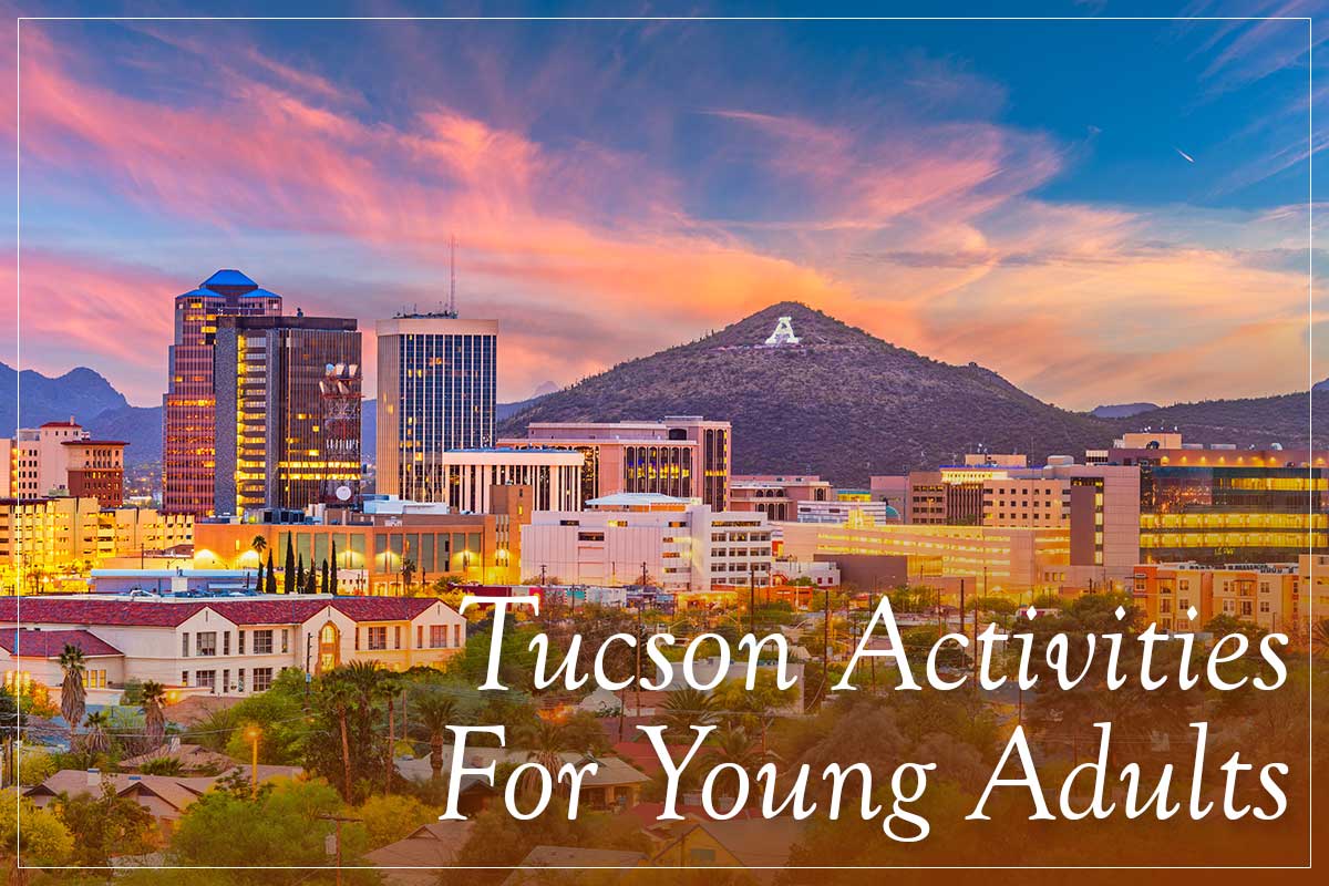 tucson-arizona-offers-a-wide-range-of-activities-for-young-adults